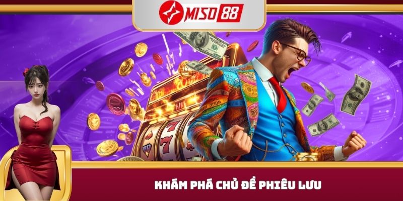 Khám phá chủ đề phiêu lưu