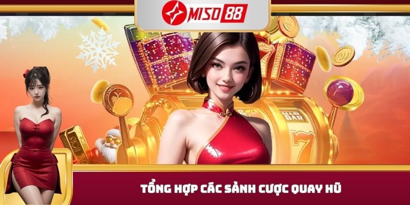 Tổng hợp các sảnh cược quay hũ 