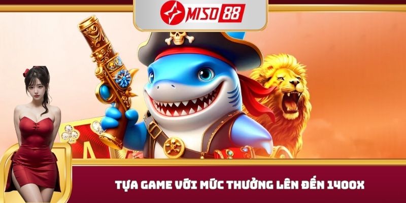 Tựa game với mức thưởng lên đến 1400x